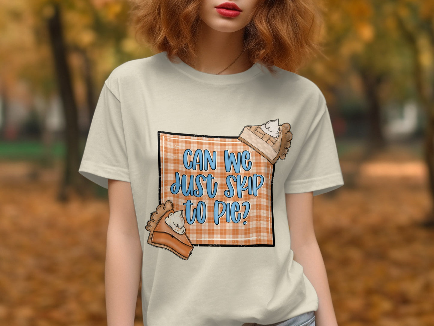 Can We Just Skip To Pie Graphic T-shirt product type