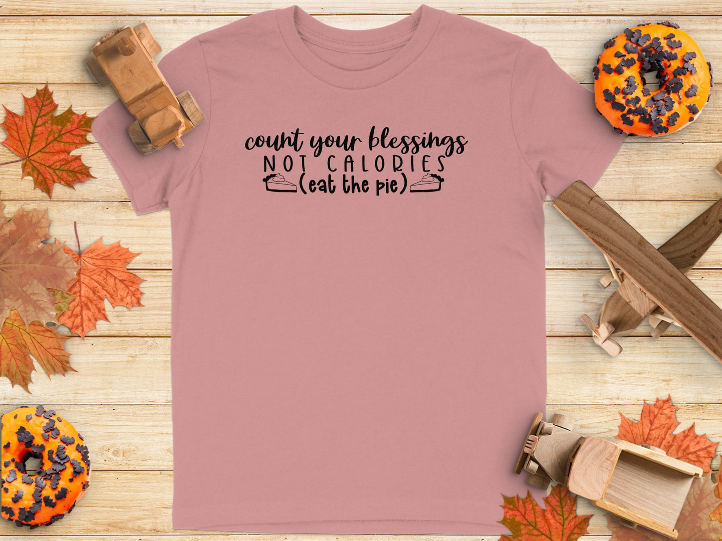 Count Your Blessings Not Calories Eat Pie product type