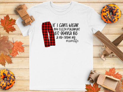 If I Can't Wear My Pajamas Momlife Product