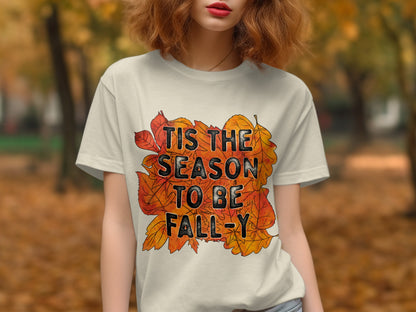 Tis The Season To Be Fall-y Graphic T-Shirt product