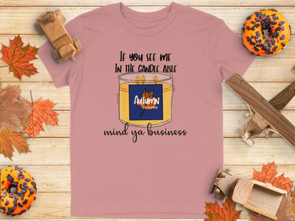 If You See Me in the Candle Aisle T-shirt product type