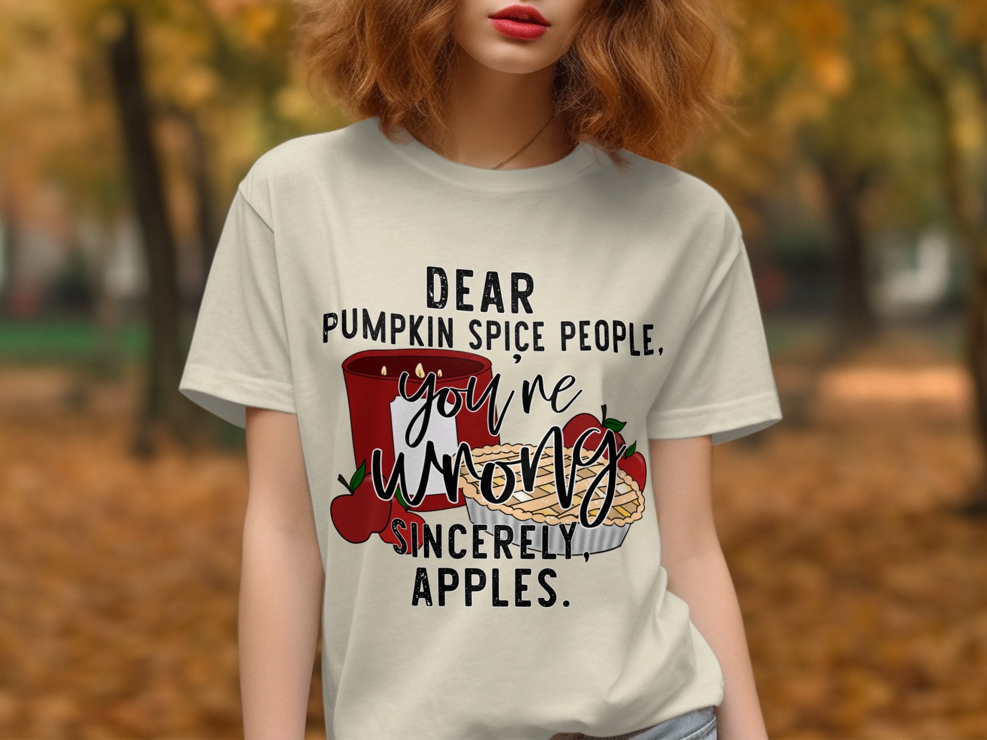 Dear Pumpkin Spice People You're Wrong Sincerely Apples product type