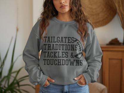 Tailgates Traditions Tackles Touchdowns sweatshirt product