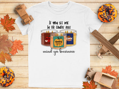 Mind Ya Business Candle Aisle Funny T-Shirt product
