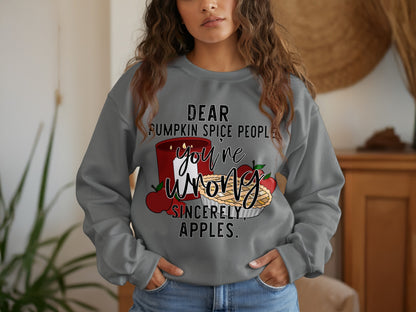 Dear Pumpkin Spice People You're Wrong Sweatshirt Product