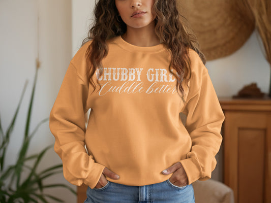 Cozy Casual Chubby Girls Cuddle Better Sweatshirt product type
