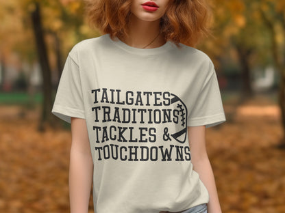 Tailgates Traditions Tackles Touchdowns T-shirt product