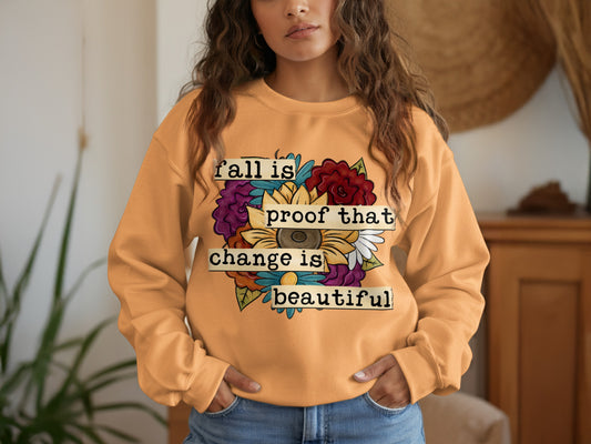 Fall Is Proof That Change Is Beautiful Sweatshirt Product