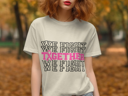We Fight Together Motivational Statement Shirt product type