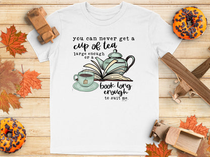 Never Get a Cup of Tea Large Enough Book Long T-Shirt Product