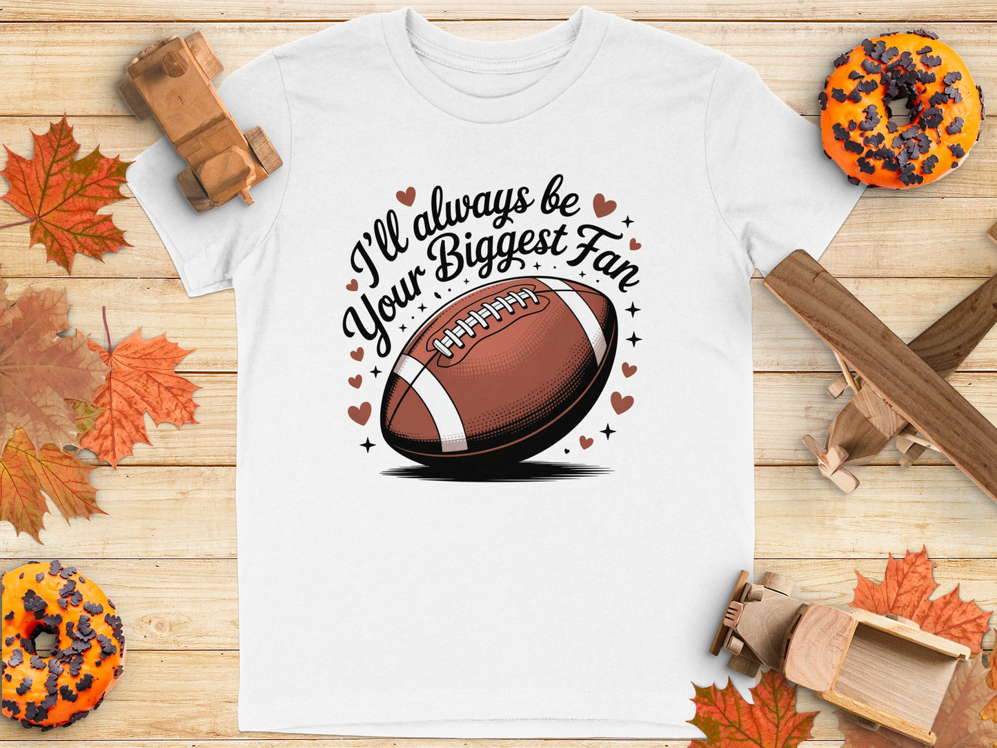 I'll Always Be Your Biggest Fan Football Product