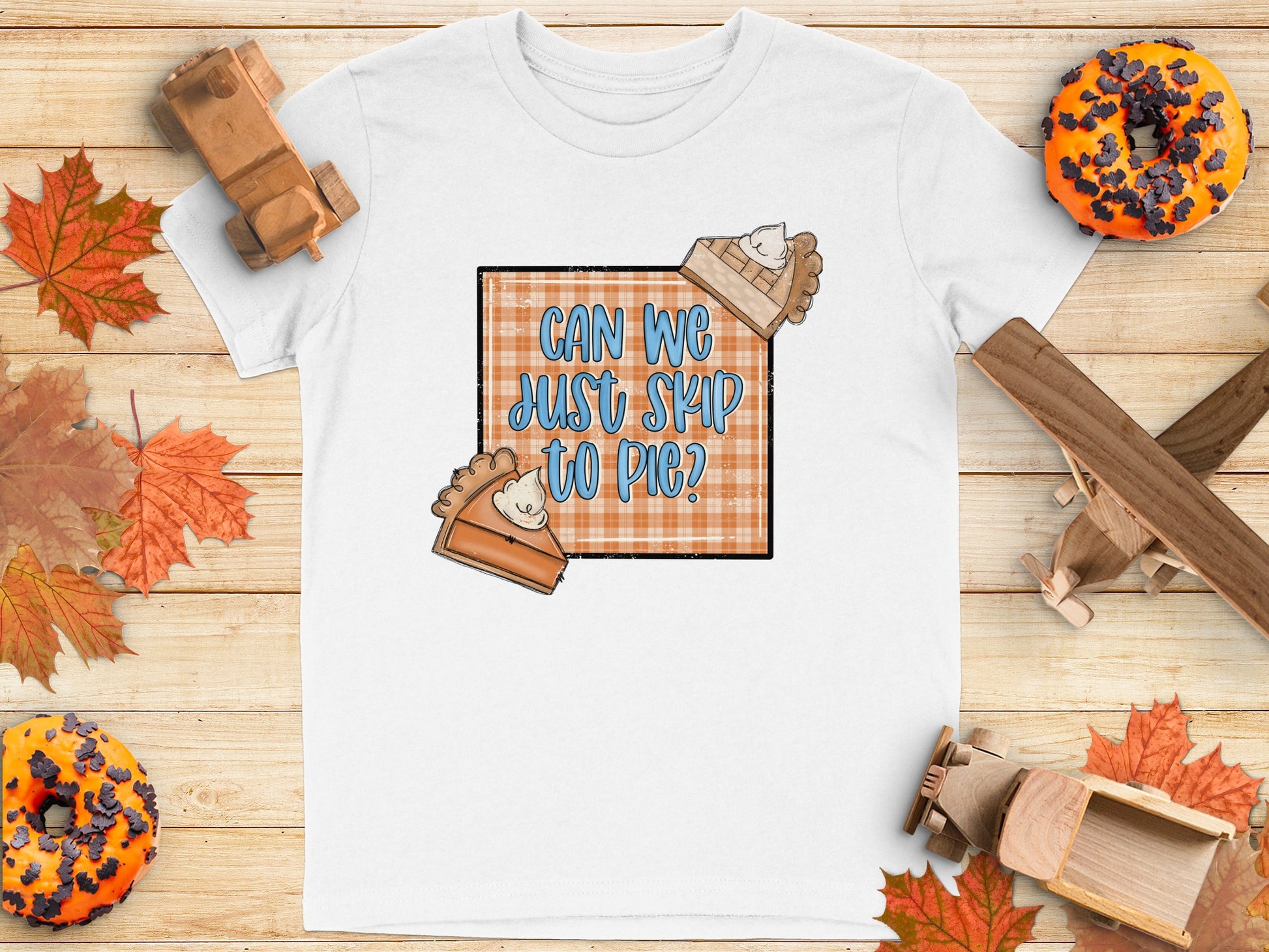 Can We Just Skip To Pie Graphic Tee shirt product