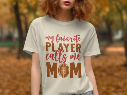 My Favorite Player Calls Me Mom T-Shirt product