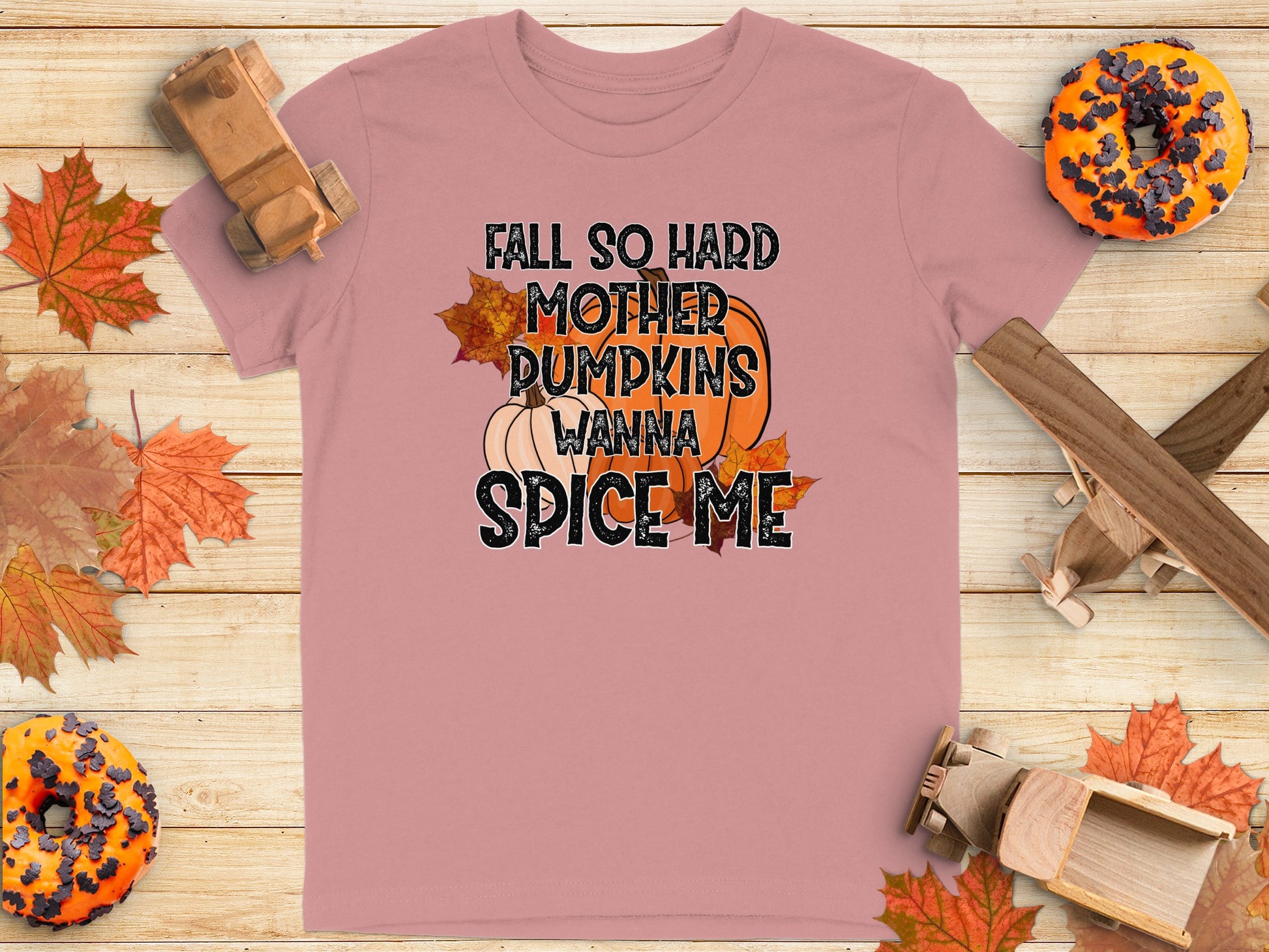 Fall So Hard Mother Pumpkins Spice Me Shirt product type