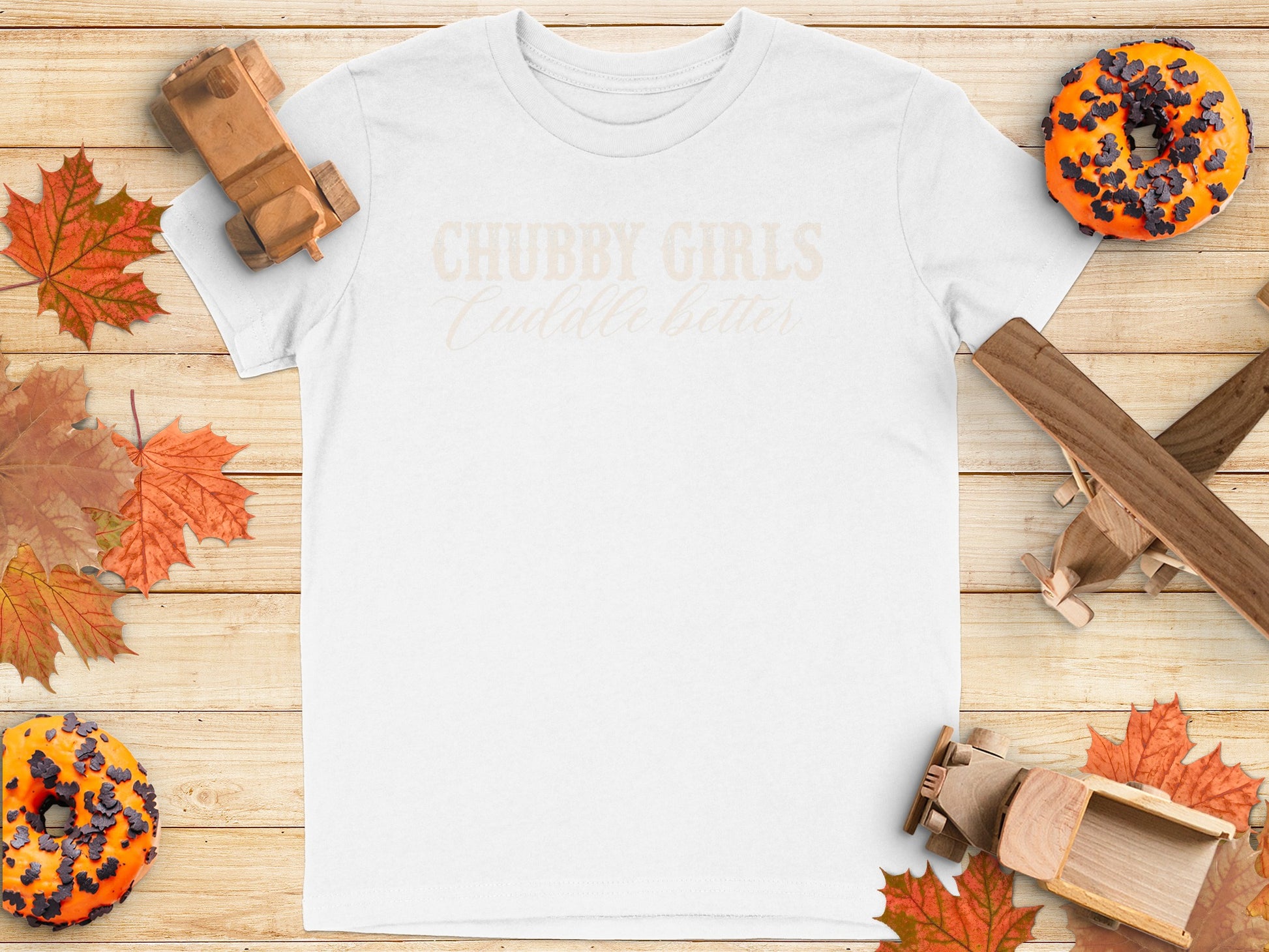 Chubby Girls Cuddle Better Graphic T-shirt product