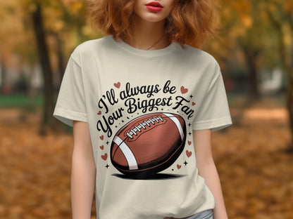 I'll Always Be Your Biggest Fan T-shirt product