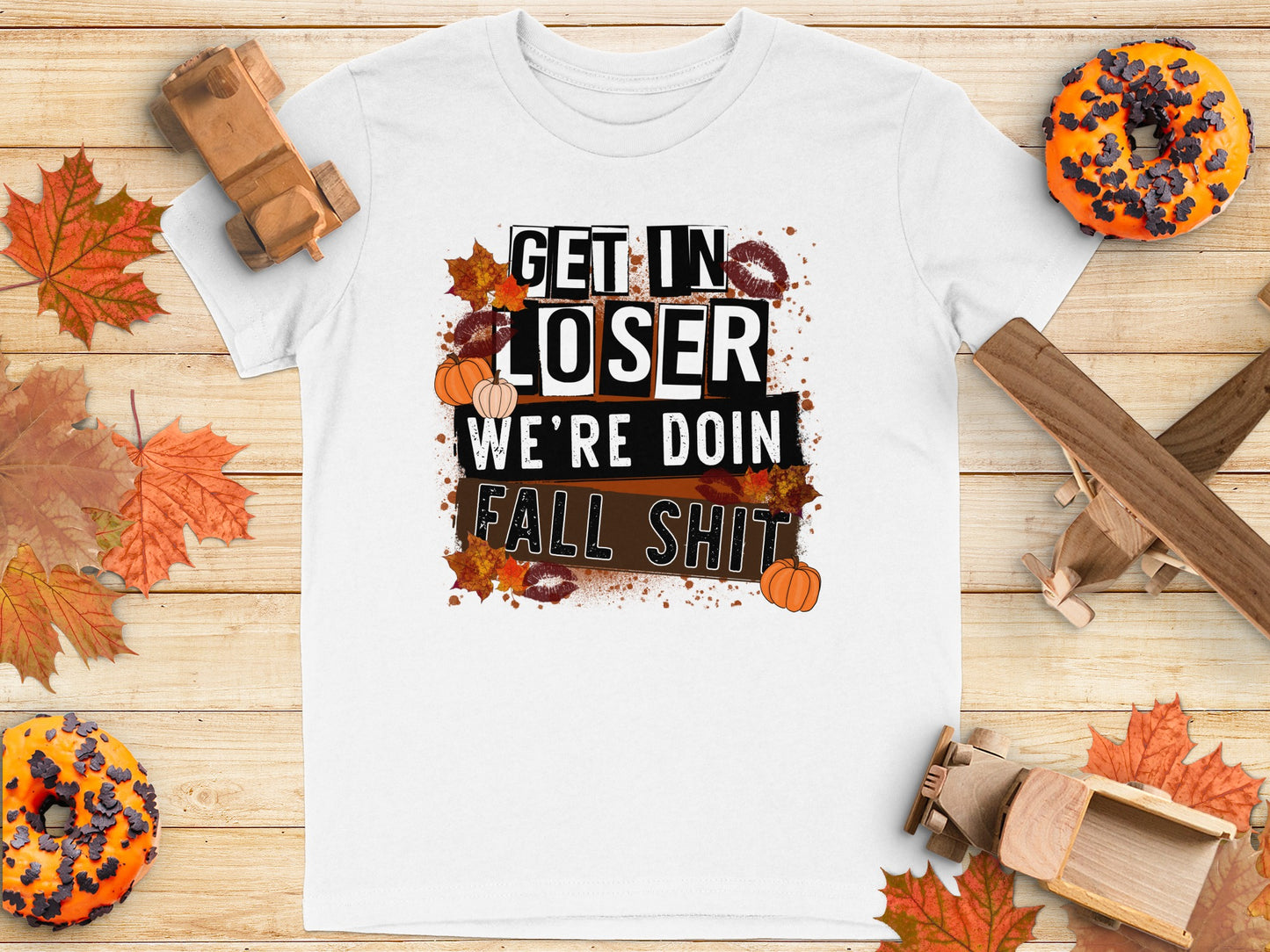 Get In Loser We're Doin Fall Shit T-shirt product type