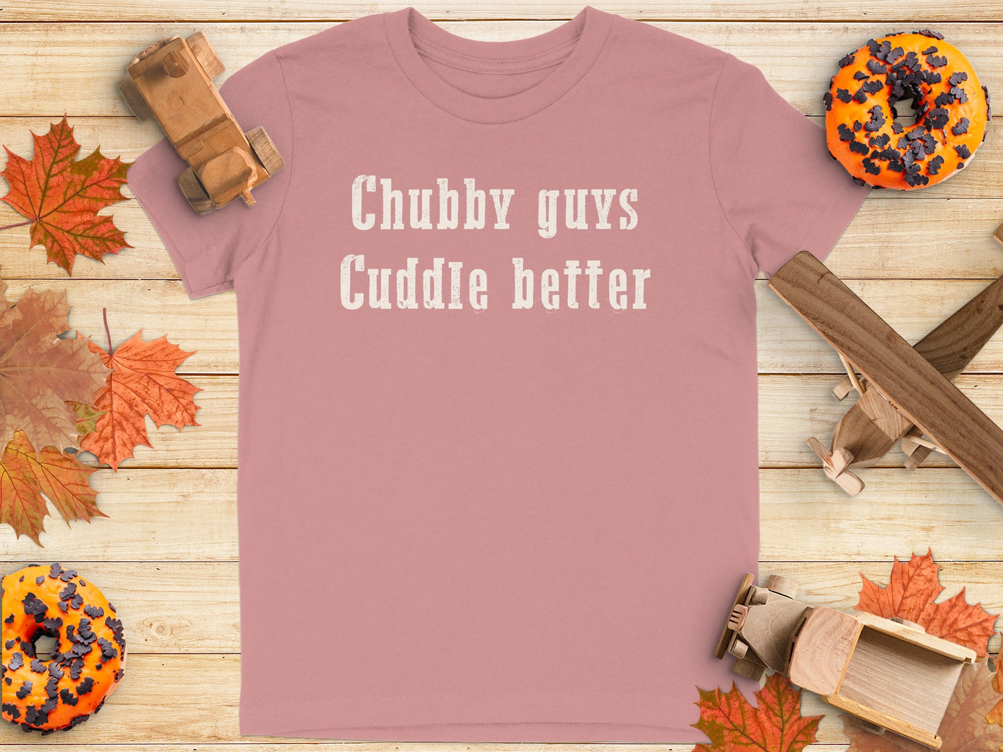 Chubby Guys Cuddle Better Text Print Shirt product