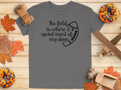 The Field is Where I Spend Most of My Days T-Shirt Product Type