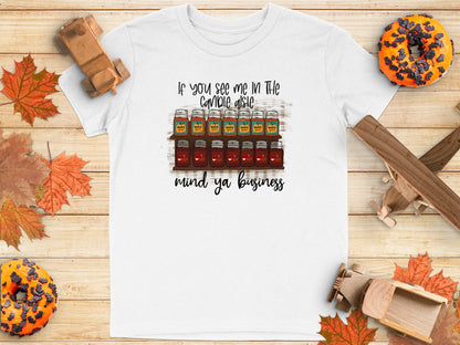 Funny Sample Aisle Mind Ya Business T-shirt product