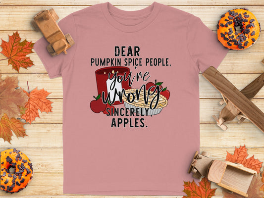 Dear Pumpkin Spice People You Are Wrong Sincerely T-shirt