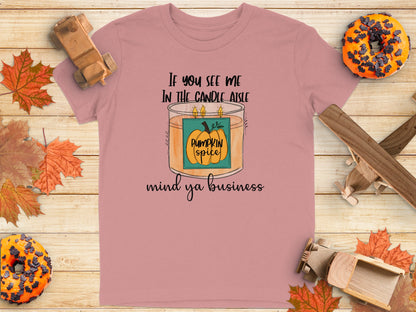 If You See Me In The Candle Aisle T-shirt product type
