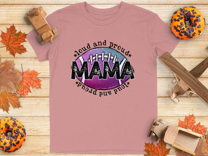 Loud and Proud Mama Football T-Shirt product