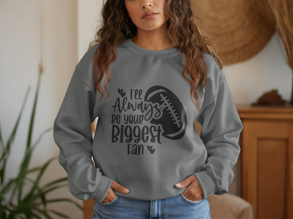 I'll Always Be Your Biggest Fan Sweatshirt product