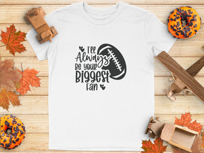 Always Be Your Biggest Fan Football T-shirt product type