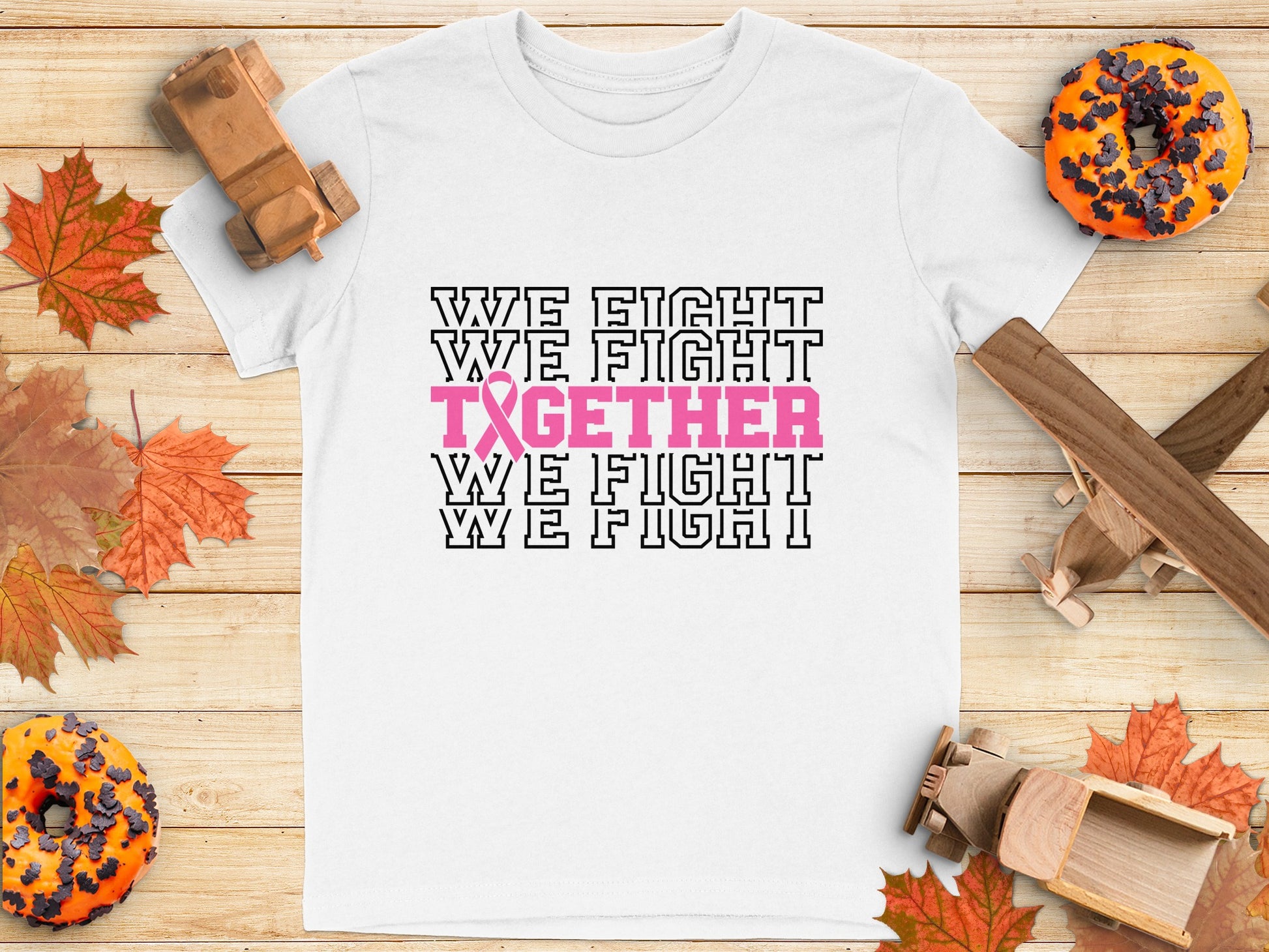 We Fight Together Motivational Message Shirt Product