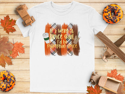 If I Were A Spice Girl I'd Be Pumpkin Spice product type