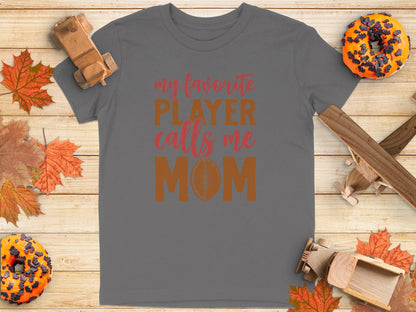 My Favorite Player Calls Me Mom Graphic T-Shirt product type